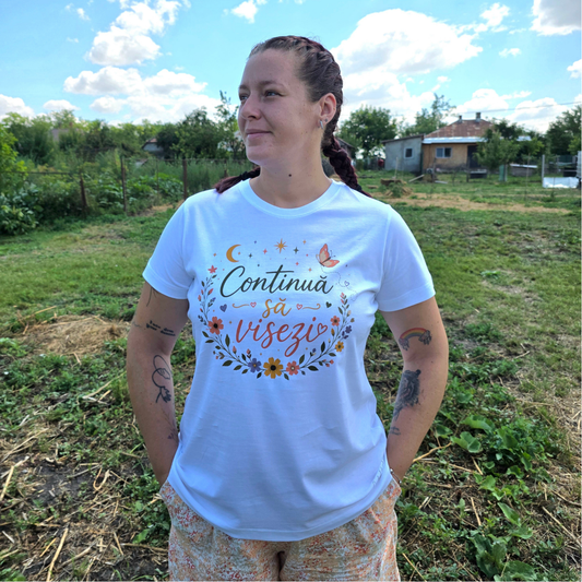 Tricou damă „Continuă să visezi” - Alb