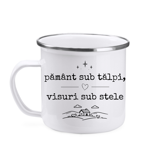 Cană emailată „Pământ sub tălpi, visuri sub stele”