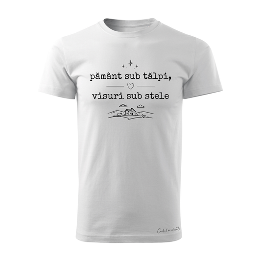 Tricou bărbați „Pământ sub tălpi, visuri sub stele” - Alb