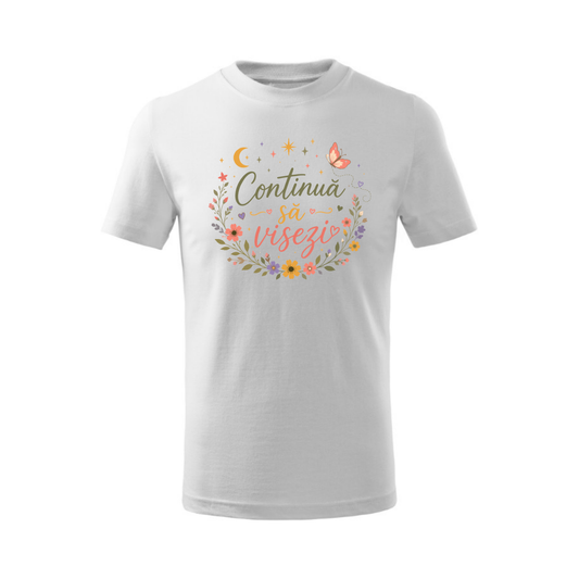 Tricou pentru fetițe „Continuă să visezi 2” - Alb