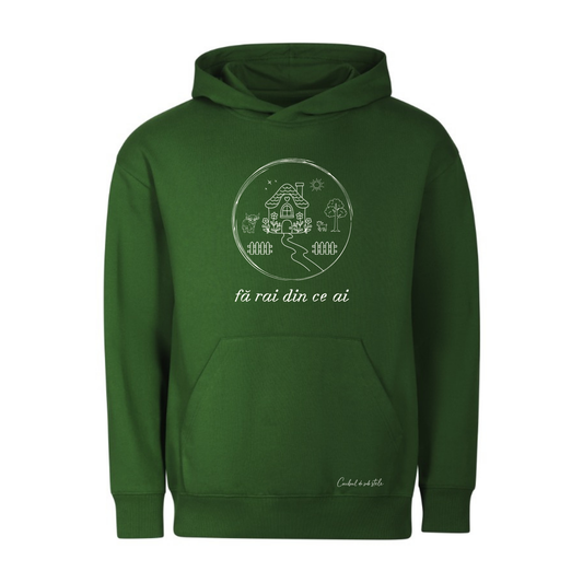 Hoodie „Fă rai din ce ai” - Verde