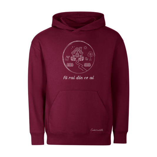 Hoodie „Fă rai din ce ai” - Burgundy